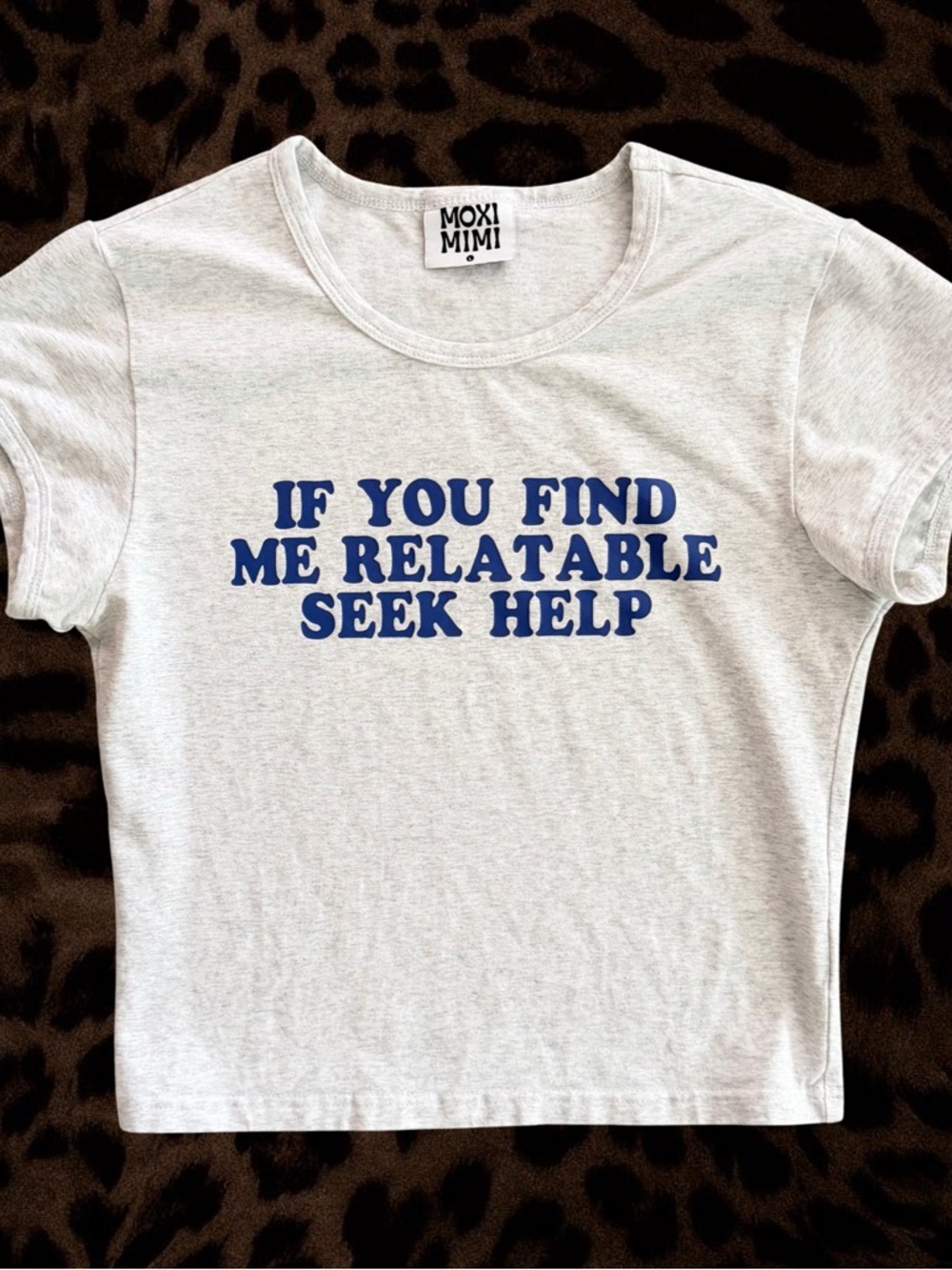 Moxi Mimi IF YOU FIND ME RELATABLE SEEK HELP Baby Tee